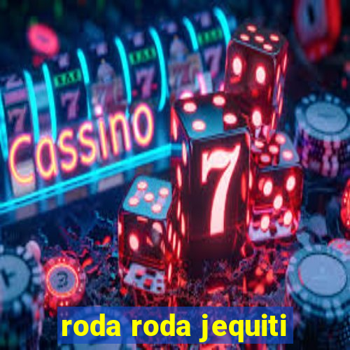 roda roda jequiti